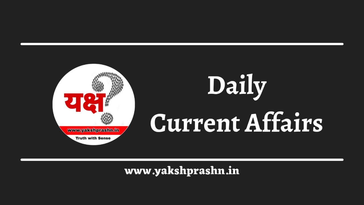 Yaksh Prashn : Latest Current Affairs – 01 Oct 2021 (ii) Daily current affairs yprashn