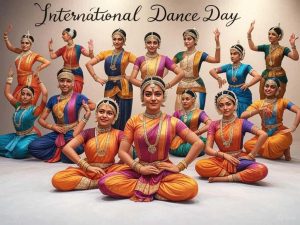 International Dance Day: A day of art, expression and celebration, Jean-Georges Noverre, International Theatre Institute – ITI, yprashn #yprashnseoni #seoni #seoninews #madhyapradesh #digitalmedia #seoniwale